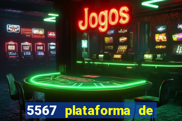 5567 plataforma de jogos login